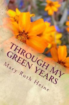 Paperback Through My Green Years: Legacy - Volume One Book