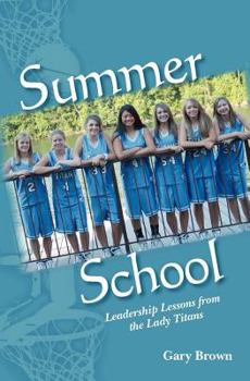 Paperback Summer School: Leadership Lessons from the Lady Titans Book