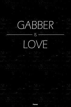 Gabber is Love Planner: Gabber Music Calendar 2020 - 6 x 9 inch 120 pages gift