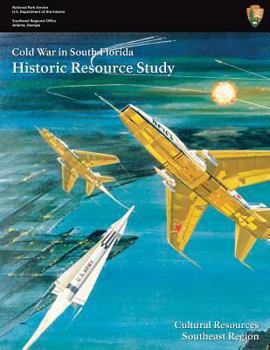 Paperback Cold War in South Florida Historic Resource Study Book