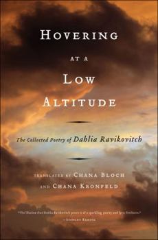 Hardcover Hovering at a Low Altitude: The Collected Poetry of Dahlia Ravikovitch Book