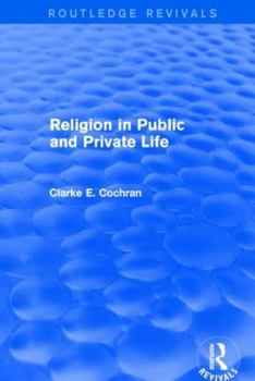 Paperback Religion in Public and Private Life (Routledge Revivals) Book