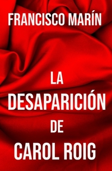 Paperback La Desaparición de Carol Roig [Spanish] Book