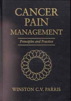 Hardcover Cancer Pain Management: Principles and Practice Book