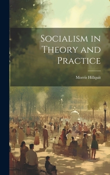 Hardcover Socialism in Theory and Practice Book