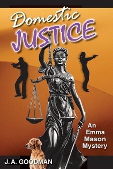 Domestic Justice - Book #2 of the Emma Mason