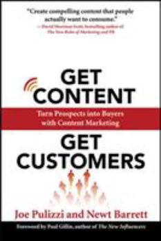 Paperback Get Content Get Customers: Turn Prospects Into Buyers with Content Marketing Book