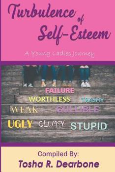Paperback Turbulence of Self-Esteem: A Young Ladies Journey Book