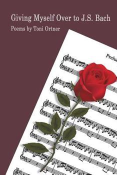 Paperback Giving Myself over to J.S. Bach Book