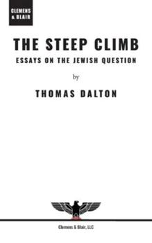 Hardcover The Steep Climb: Essays on the Jewish Question Book