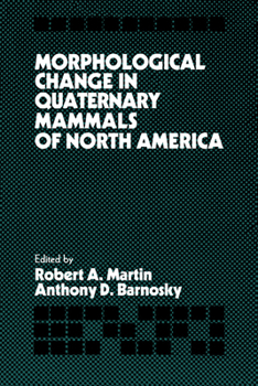 Paperback Morphological Change in Quaternary Mammals of North America Book