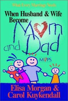 Hardcover When Husband and Wife Become Mom & Dad Book