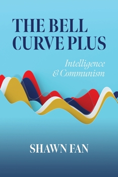 Paperback The Bell Curve Plus: Intelligence & Communism Book