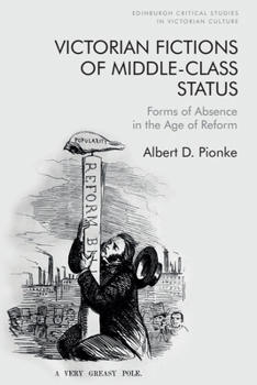 Paperback Victorian Fictions of Middle-Class Status: Forms of Absence in the Age of Reform Book