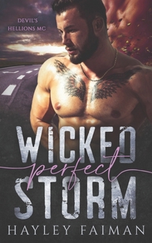 Wicked Perfect Storm: A Secret Baby Romance (Devil's Hellions MC) - Book #4 of the Devil's Hellions MC