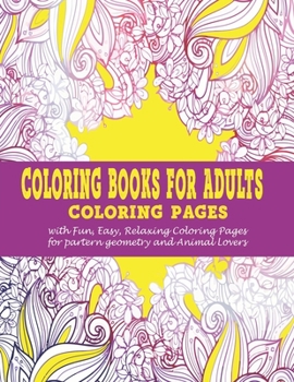 Paperback Coloring Books for Adults: : Coloring pages with Fun, Easy, Relaxing Coloring Pages for partern geometry and Animal Lovers Book