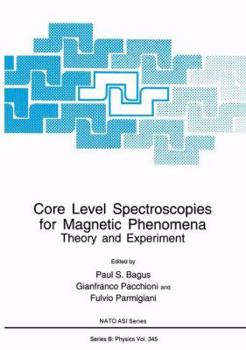 Paperback Core Level Spectroscopies for Magnetic Phenomena: Theory and Experiment Book