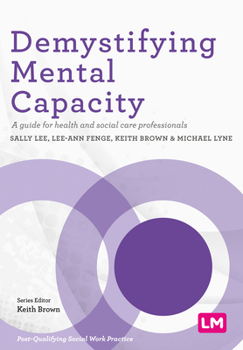 Paperback Demystifying Mental Capacity: A guide for health and social care professionals Book