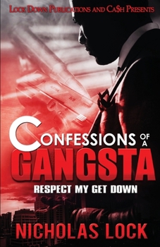 Paperback Confessions of a Gangsta: Respect my Get Down Book