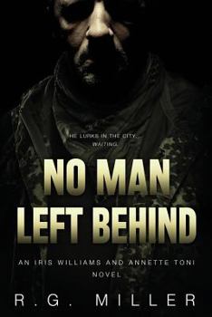 Paperback No Man Left Behind: An Isis Williams and Annette Toni Novel Book