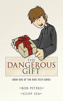 Paperback The Dangerous Gift (Kids Tech) Book