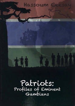 Paperback Patriots: Profiles of Eminent Gambians Book