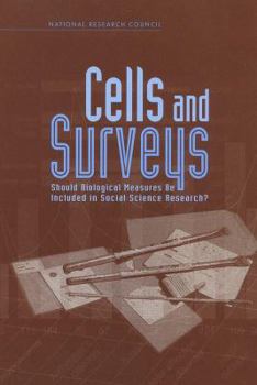 Paperback Cells and Surveys: Should Biological Measures Be Included in Social Science Research? Book