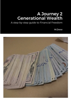 Paperback A Journey 2 Generational Wealth: A step-by-step guide to Financial Freedom and Accountability Journal Book