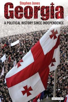 Hardcover Georgia: A Political History Since Independence Book