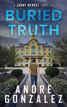 Paperback Buried Truth (Jonny Mendez Series #3) Book