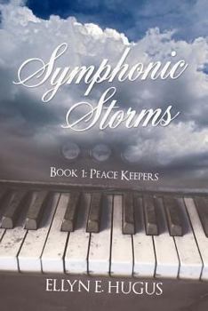 Paperback Symphonic Storms: Book 1: Peace Keepers Book