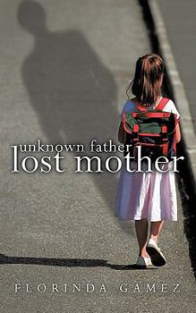 Paperback Unknown Father Lost Mother Book