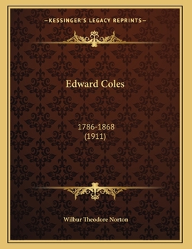 Paperback Edward Coles: 1786-1868 (1911) Book