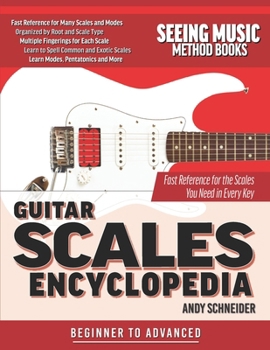 Paperback Guitar Scales Encyclopedia: Fast Reference for the Scales You Need in Every Key Book