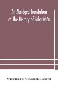 An Abridged Translation of the History of Tabaristán