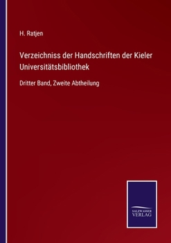 Paperback Verzeichniss der Handschriften der Kieler Universitätsbibliothek: Dritter Band, Zweite Abtheilung [German] Book