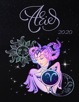 Aries 2020: Planner and Organizer with Daily and Monthly Pages for the Ram Zodiac Sign