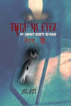 Paperback Thru My Eyez': My darkest secrets revealed Book
