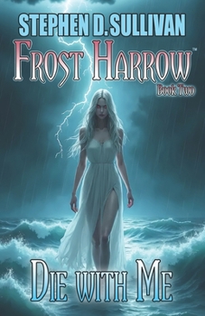 Paperback Die with Me: Frost Harrow Book Two Book