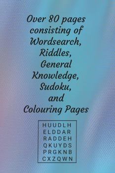Paperback Wordsearch, Riddles, General Knowledge and Suduko and other brain teaser puzzles plus bonus colouring pages Book
