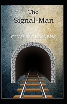 The Signal-Man Illustrated
