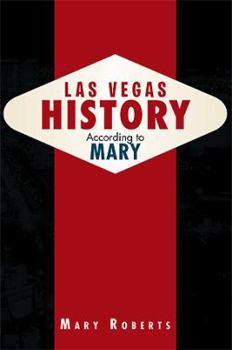 Hardcover Las Vegas History According to Mary Book