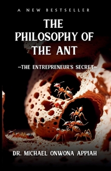 The Philosophy of the Ant: The Entrepreneur's Secret
