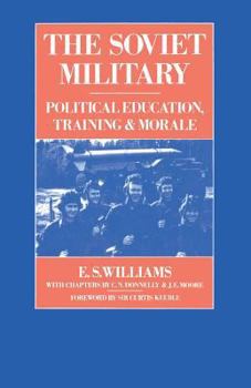 Paperback The Soviet Military: Political Education, Training and Morale Book