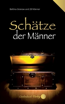 Paperback Schätze der Männer: 28 Männer beantworten 224 essentielle Fragen des Lebens. [German] Book