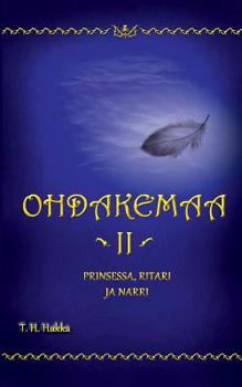 Paperback Ohdakemaa 2: Prinsessa, ritari ja narri [Finnish] Book