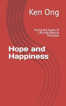 Paperback Hope and Happiness: Facing the Giants of Life with Biblical Principles Book