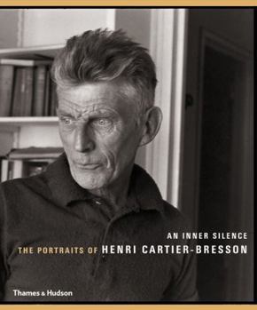 Paperback An Inner Silence: The Portraits of Henri Cartier-Bresson Book