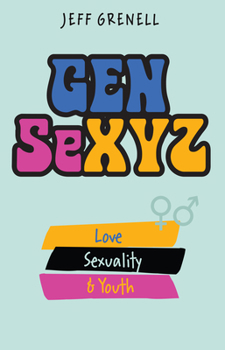 Paperback Gen Sexyz: Love, Sexuality & Youth Book