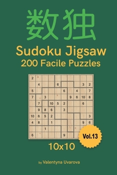 Paperback Sudoku Jigsaw: 200 Facile Puzzles 10x10 vol. 13 [French] Book